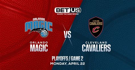 Magic vs. Cavaliers Prediction, Picks, Odds .